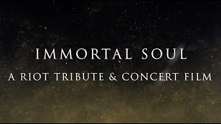 &quot;Immortal Soul Teaser (A Riot Tribute &amp; Concert Film series)