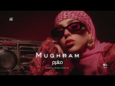 Mughram | مغرم | Modern Club Edge House Mix SNX