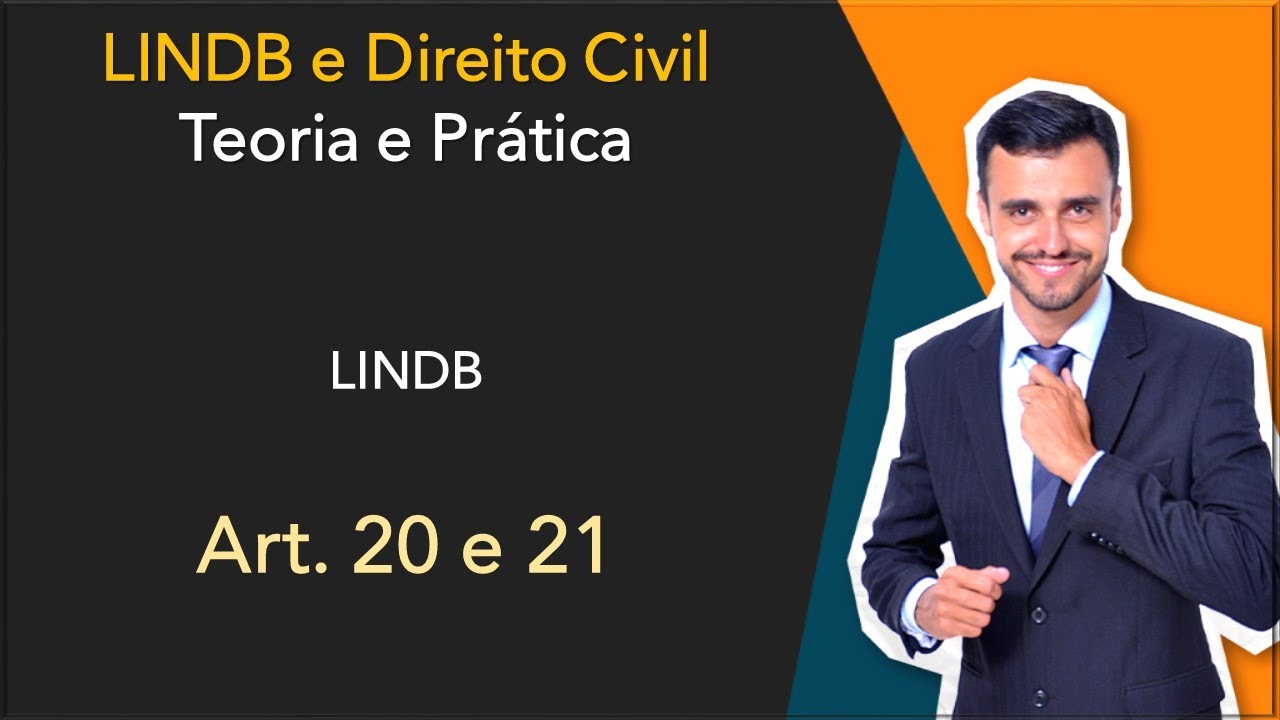 Direito Civil Teoria e Prática | LINDB | Art. 20 e 21