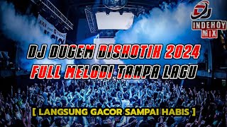 Download lagu DJ DUGEM DISKOTIK 2024 !! DJ FULL MELODI TANPA LAGU || REMIX FUNKOT KENCANG TERBARU DJ INDEHOY mp3