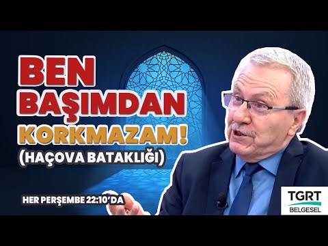 Ben Başımdan Korkmazam! - Haçova Bataklığında Yok Olan Ordu!