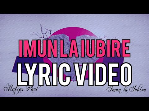 Matias Paul - Imun la iubire | Lyric video