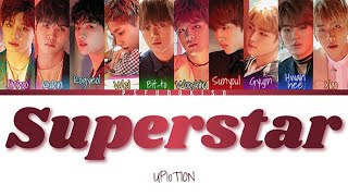 UP10TION (입텐션) ‘Superstar’ Lyrics (Color Coded Lyrics) [Han/Rom/Eng]