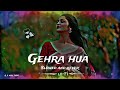 Gehra Hua ❤️ | Dhurandhar Movie Song | Arijit Singh | Ranveer Singh | Full HD | #lovesong #viralsong