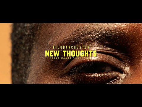 KiloDanChester - New Thoughts (Official Video)