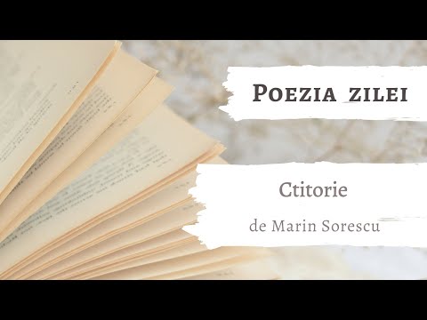 Poezia zilei - „Ctitorie” de Marin Sorescu