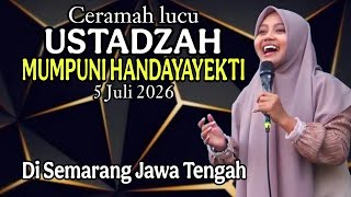 Download lagu CERAMAH LUCU USTADZAH MUMPUNI 5 JULI 2026 DI SEMARANG JAWA TENGAH. mp3