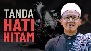 Tanda Hati Sudah Hitam - Ustaz Luqmanul Hakim