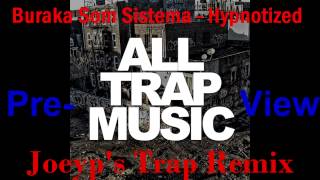 Buraka Som Sistema - Hypnotized (Joeyp's Trap Remix) [PREVIEW]