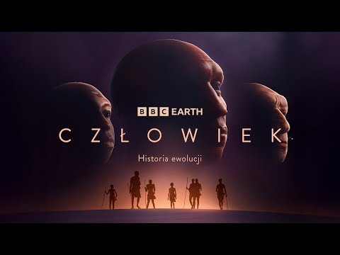 👣 CZŁOWIEK: HISTORIA EWOLUCJI   🔴 Premiera 27X, Poniedziałek 19:45   | BBC Earth