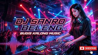 Download lagu DJ SANRO BELENG || Bugis Kalong Remix Viral Terbaru 2026 mp3