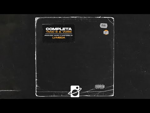 Tano B - Completa (feat. Voris & LVMBDA)