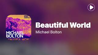 Beautiful World - Michael Bolton (Lyrics)