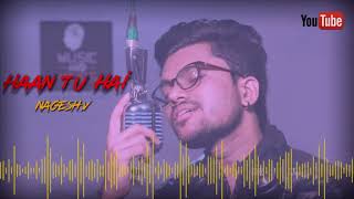 Haan Tu Hai - Unplugged Cover | Nagesh.V | Jannat | KK | Pritam