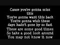 You're Gonna Miss This-Trace Adkins With Lyrics