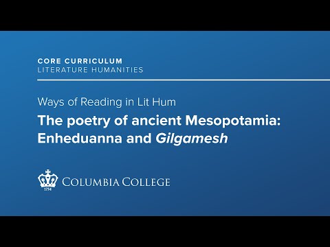 Ways of Reading the poetry of ancient Mesopotamia: Enheduanna and Gilgamesh with Sophus Helle