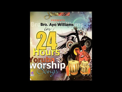 Ayo Williams - 24 Hours Yoruba Worship Video