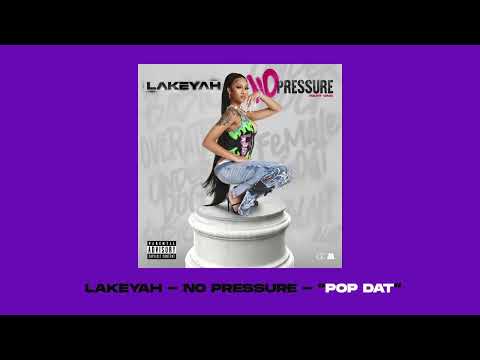 Lakeyah - "Pop Dat" (Official Visualizer)