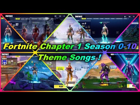 Fortnite Chapter 1 Season 0-10 Theme Songs !