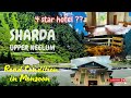 Upper Neelum Valley Sharda Kel Arang Kel Vadi Hotel Review Road Conditions Pt 2