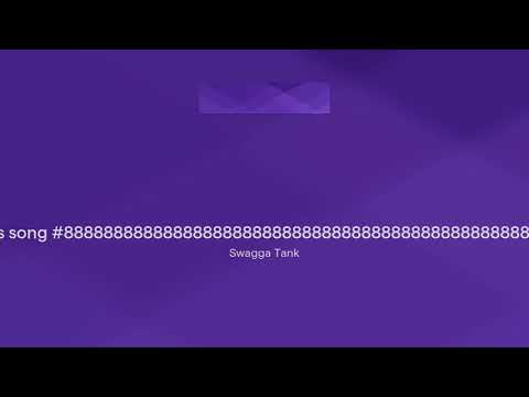 Swagga's song #888888888888888888888888888888888888888888888888888888