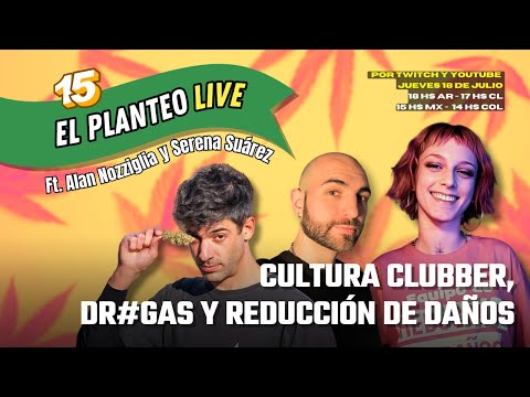 Cultura CLUBBER, DROGAS y REDUCCIÓN DE DAÑOS con Alan Nozziglia y Serena de ARDA