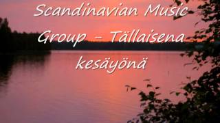 Scandinavian Music Group - Tällaisena kesäyönä