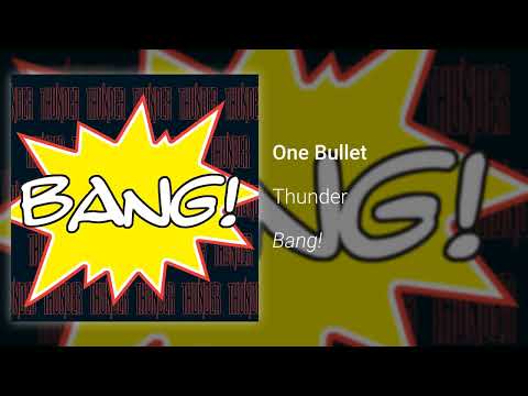 One Bullet - Thunder