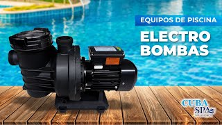 ELECTROBOMBAS PARA PISCINA | CUBA & SPA SOLUCIONES