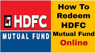 How To Redeem HDFC Mutual Fund Online 2022|Redemption/withdrawal From HDFC Mutual Fund. HDFC Mutual