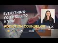 Addiction Counselor: Everything You Need To Know