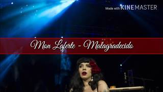 Mon Laferte - Malagradecido (Letra)