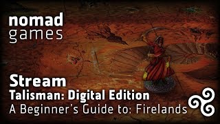Talisman: DE - A Beginner's Guide to: Firelands