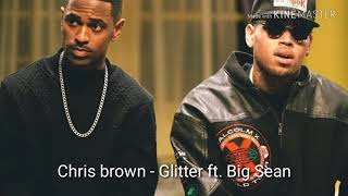 Chris Brown - Glitter ft. Big sean