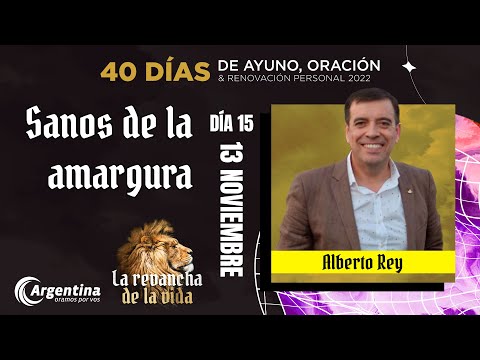 Día 15, 40 Días de Ayuno y Oración 2022 | Alberto Rey (LSA)