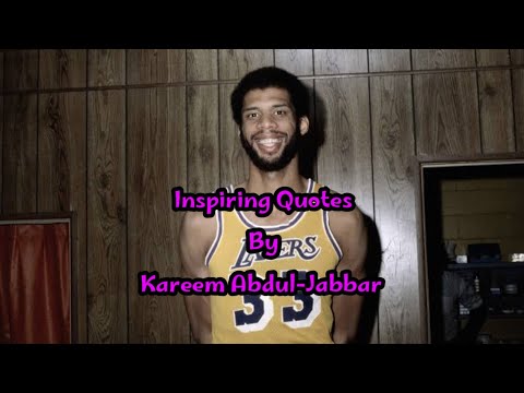 Inspiring Quotes By Kareem Abdul-Jabbar