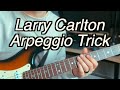 Larry Carlton Style “Super Arpeggios”