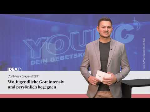 IDEA TV 03 03 23 - Asyl - YouthPrayerCongress - Religionsmonitor