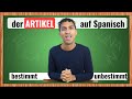 SPANISCH bestimmter und unbestimmter ARTIKEL lernen - für Anfänger