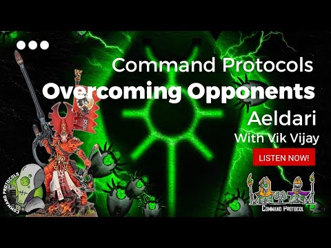 Command Protocols - Overcoming Opponents Series - Aeldari - Vik Vijay