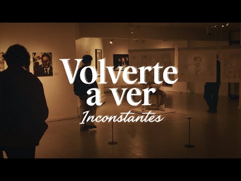 Inconstantes - Volverte a ver ft. Suidett (Video Oficial)