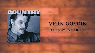 Vern Gosdin - Rainbows And Roses