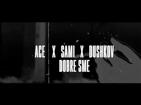 ACE  x SAMI x DUSHKOV - DOBRE SME (Animated Video) Prod. By ACE x HUSH