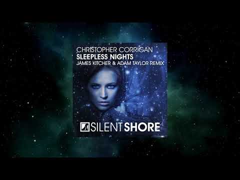 Christopher Corrigan - Sleepless Nights (James Kitcher & Adam Taylor Remix) [SILENT SHORE RECORDS]