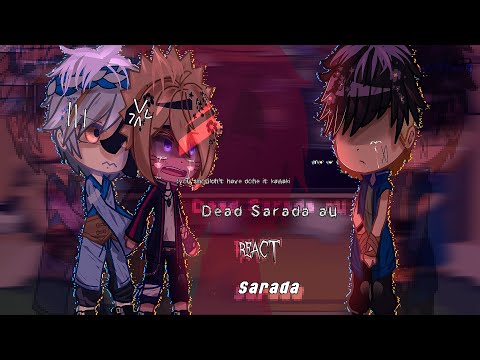 Dead Sarada Au react || To Sarada ||GCRV ||Boruto two blue vortex||Boruto gacha || satborn
