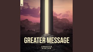 Greater Message Music Video