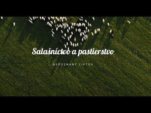 Nepoznaný Liptov: Salašníctvo a pastierstvo