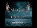 Metal Scent - Hold On 