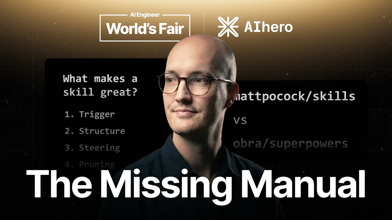 Building Better AI Agent Skills: The Missing Manual - AI Engineer
