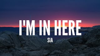 Sia / l'm İn Here (Lyrics)